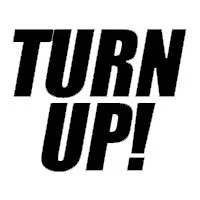 TURN UP