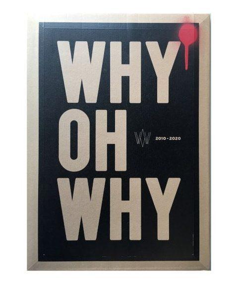 Why Oh Why 2010-2020 Limited Edition Zine 32×46cm 48 pages