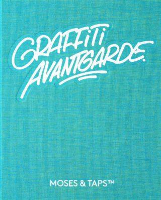 GRAFFITI AVANTGARDE MOSES & TAPS BOOK