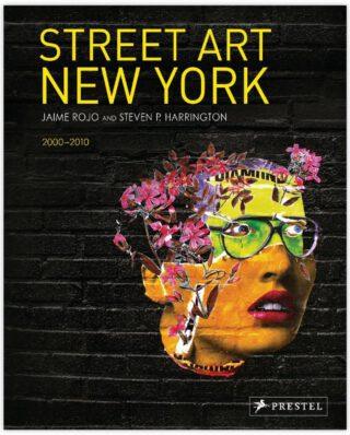 STREET ART NEW YORK 2000-2010 URBAN MEDIA BOOK