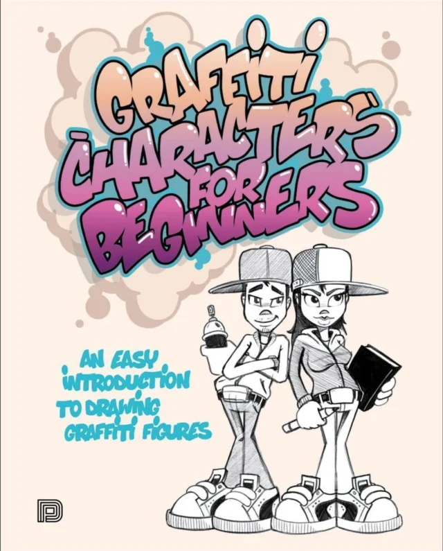URBAN MEDIA GRAFFITI CHARACTERS FOR BEGINNERS BOOK